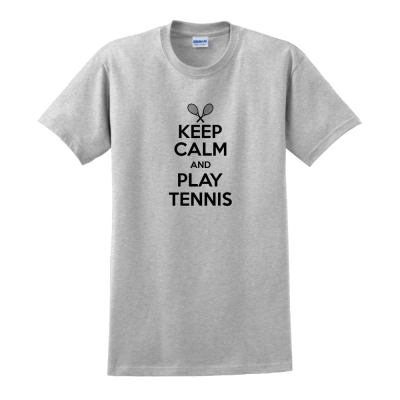 Keep Calm and Play Tennis...